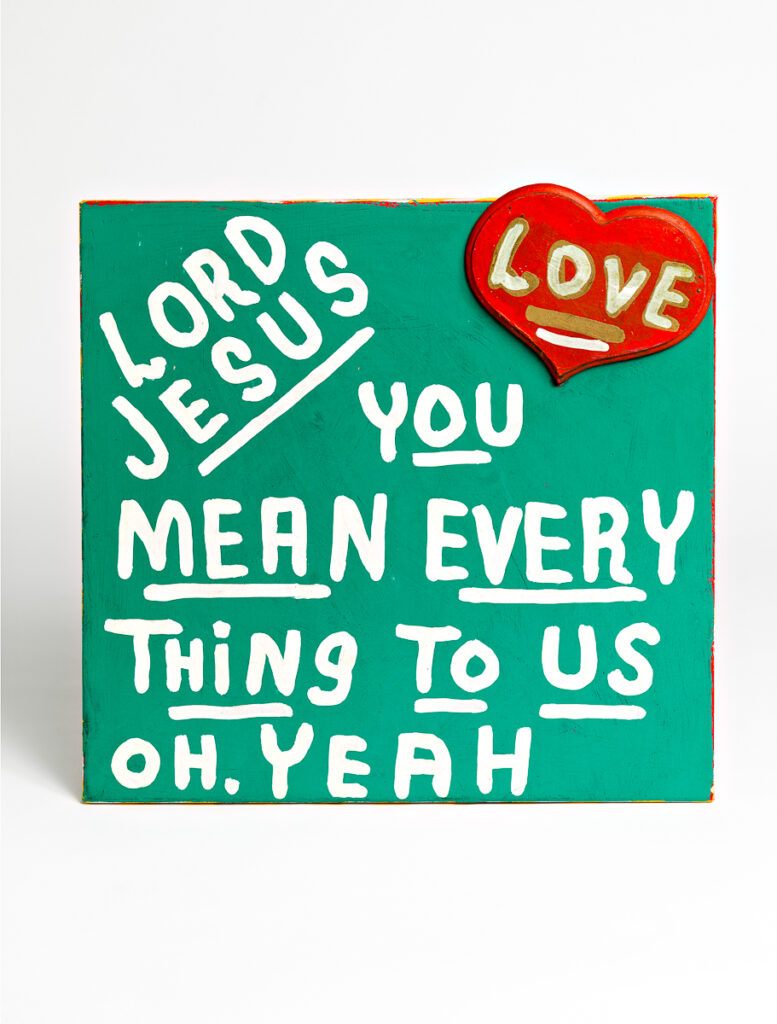 Untitled (Lord Jesus you mean everything to us oh yeah)  c. 1990 