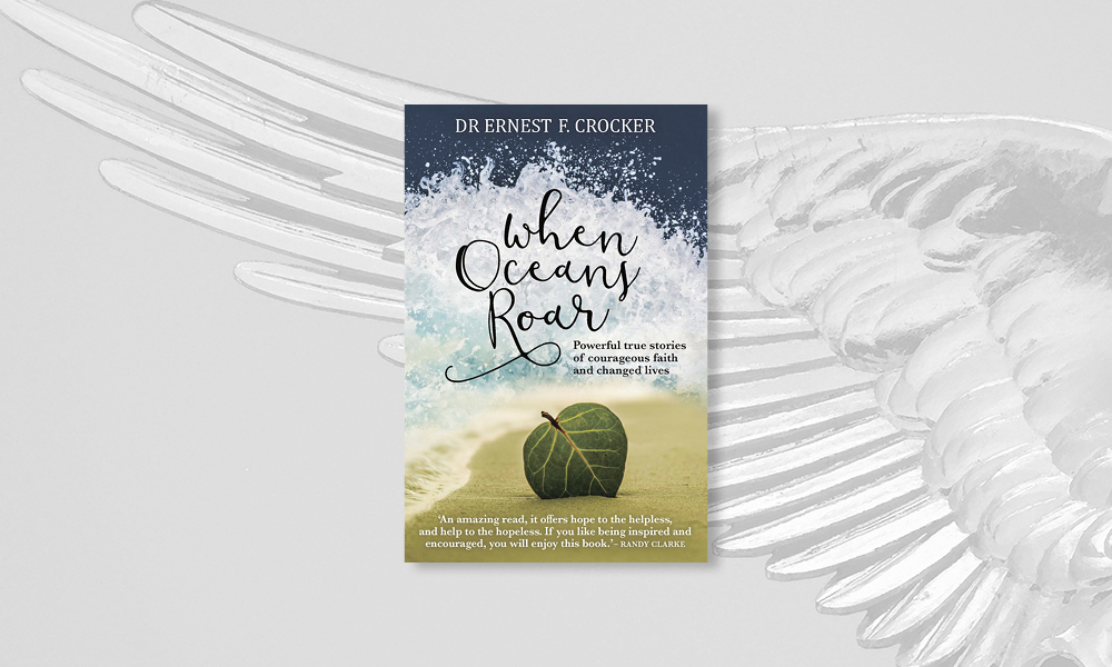 When Oceans Roar by Ernest F. Crocker is a collection of remarkable testimonies, such as David and Robyn Claydon’s. 