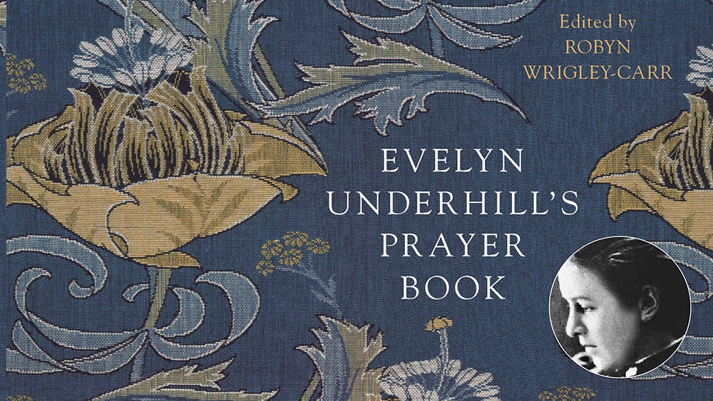 Evelyn Underhill's prayers have been published 75 years after her death.