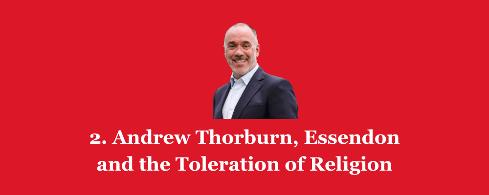 Andrew Thorburn, Essendon and the toleration of religion