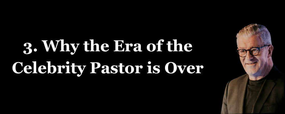 Why the era of the celebrity pastor is over