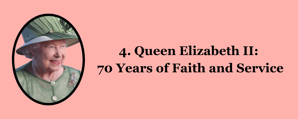 Queen Elizabeth II: 70 years of faith and service