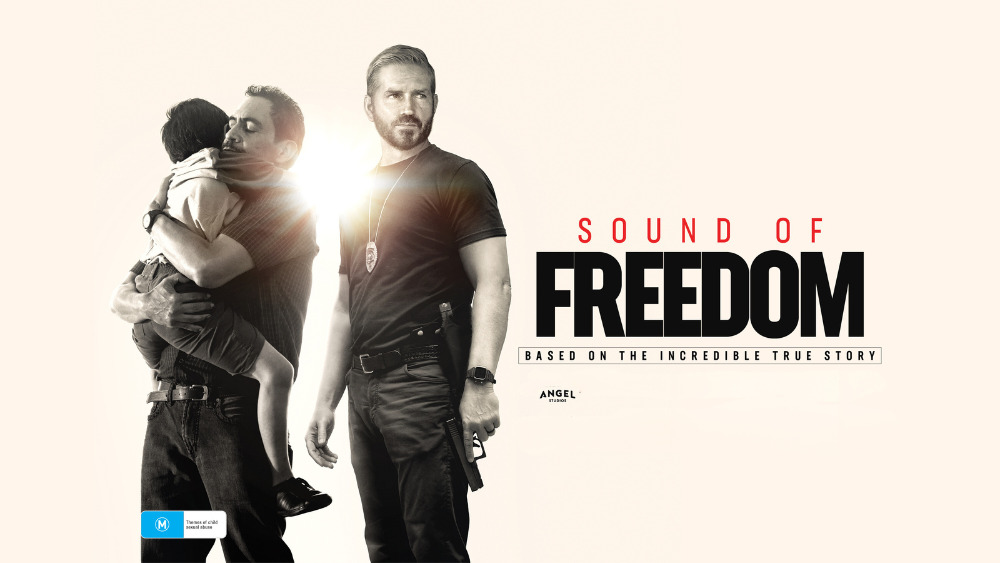 Sound of Freedom coming to Australia Eternity News Sound of Freedom coming to Australia Eternity News