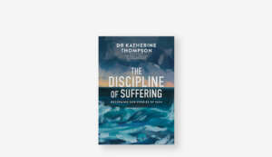 'The Discipline of Suffering' by Katherine Thompson