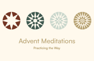 Advent Meditations from Practicing the Way