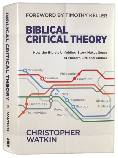 Biblical Critical Theory, by Christopher Watkin, the Australian Christian book of 2023