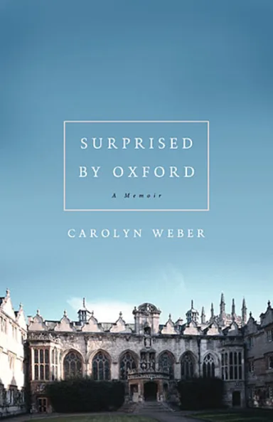 Surprised by Oxford, by Carolyn Weber