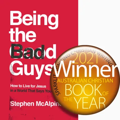 Being the Bad Guys, by Stephen McAlpine