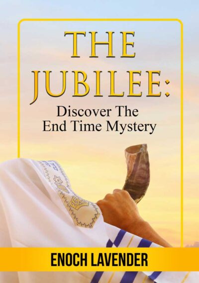 The Jubilee: Discover the End Times Mystery by Enoch Lavender